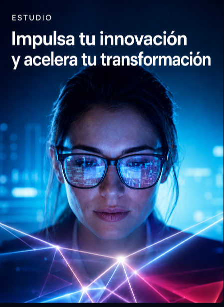 Impulsa tu innovación y acelera tu transformación